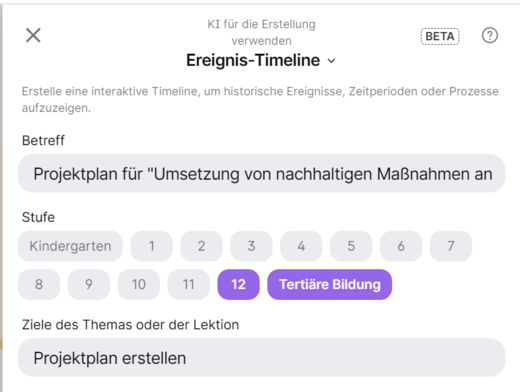 Das Bild zeigt ein Interface zur Erstellung einer Ereignis-Timeline. Es enthält Eingabefelder für den Betreff "Projektplan für Umsetzung von nachhaltigen Maßnahmen", Auswahlmöglichkeiten für Bildungsstufen und ein Feld zum Erstellen eines Projektplans.
