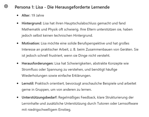 Alternativer Text: "Persona 1: Lisa, 19 Jahre, ist eine herausgeforderte lernende Person mit Schwierigkeiten in Mathematik und Physik. Sie sucht eine praktische Berufsperspektive, benötigt klare Erklärungen und regelmäßiges Feedback sowie Unterstützung von Tutoren, um besser zu lernen."