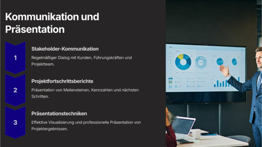 Eine Präsentation über Kommunikation und Präsentationstechniken. Wichtige Punkte sind: regelmäßiger Dialog mit Stakeholdern, Berichte über den Projektfortschritt und effektive Visualisierung von Ergebnissen. Ein Mann zeigt auf Grafiken auf einem Bildschirm.