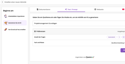 Eine Benutzeroberfläche zur Erstellung einer Aktivität. Es gibt Eingabefelder für Projektmanagement-Grundlagen, Anzahl der Fragen und Fach sowie Klasse. Links sind Optionen zum Importieren von Arbeitsblättern und Generieren von Inhalten mit KI. Ein Hinweis auf die Unterstützung durch Quizzz-AI ist vorhanden.